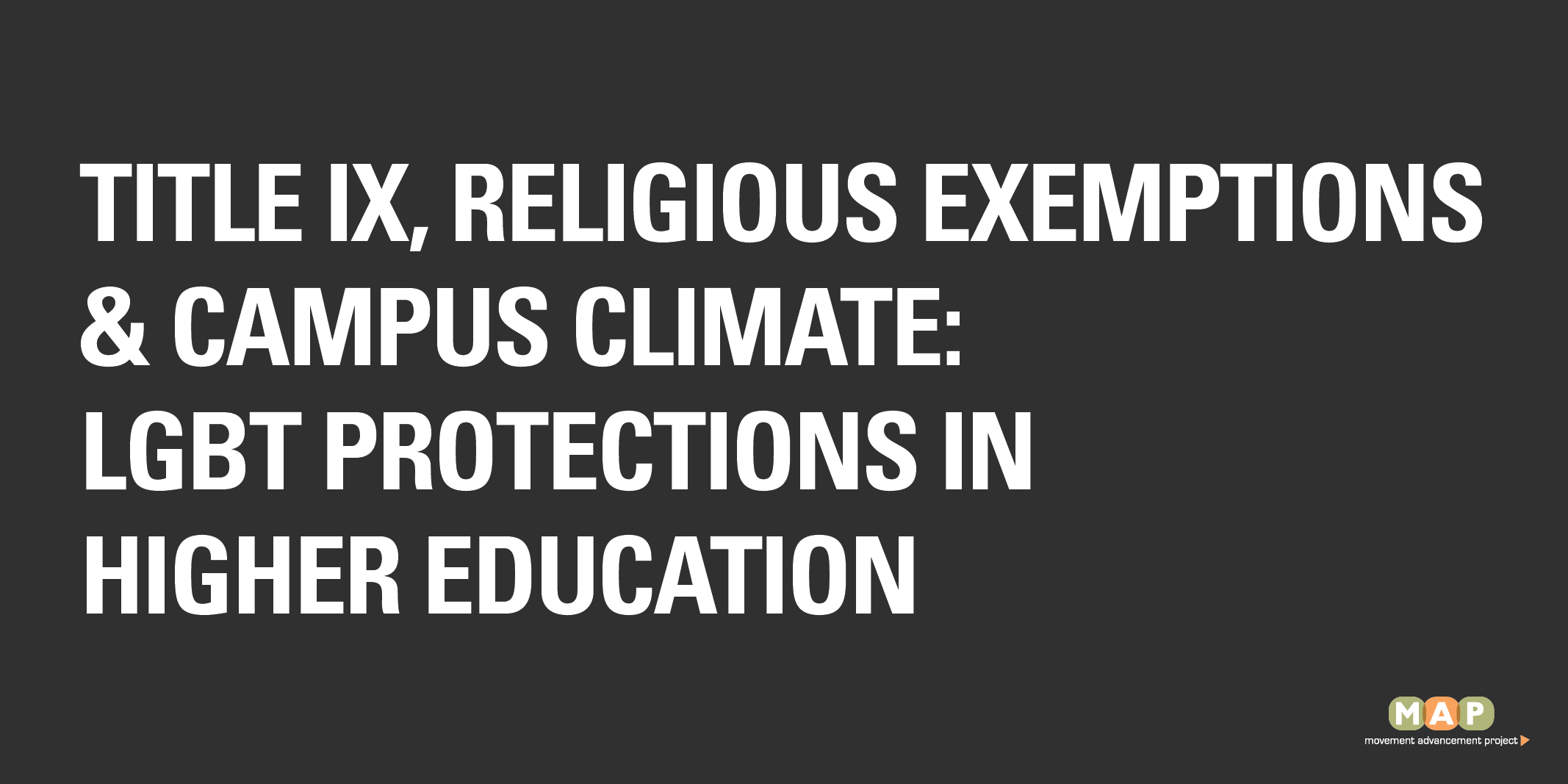 Movement Advancement Project Title IX, Religious Exemptions & Campus
